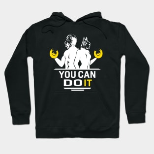 Gym Motivation You Can Do It Hoodie